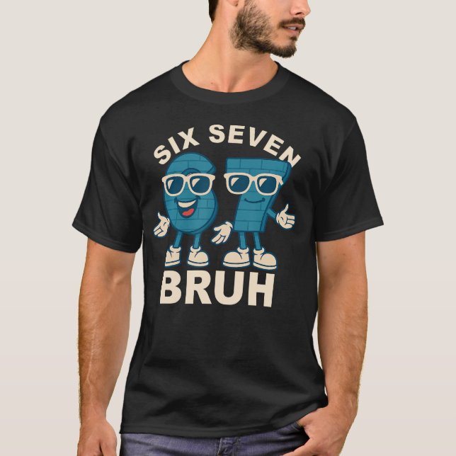 Rolig Six Seven Bruh Brainrot Meme Present För Män T Shirt (Framsida)