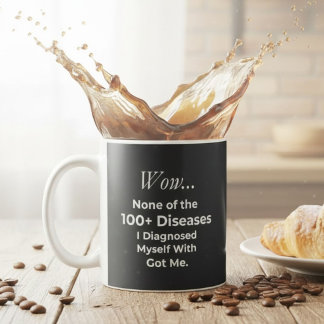 Rolig Självdiagnostiserad 100+ Sjukdomar Övertänka Kaffemugg