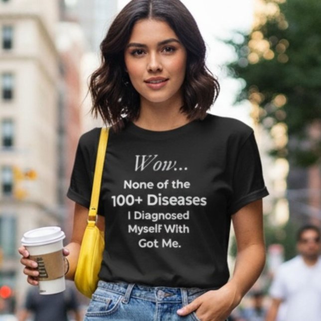 Rolig Självdiagnostiserad 100+ Sjukdomar Övertänka T Shirt (Skapare uppladdad)