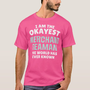 Rolig Sjöman Sjömännen JAG Är Den Okejaste T Shirt