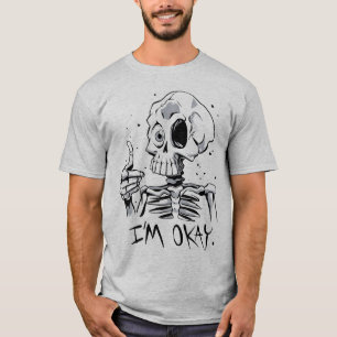 Rolig Skelett med 'Jag mår bra' Meddelande T Shirt