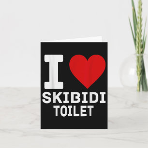 Rolig Skibidi Meme Jag älskar Skibidi Toalett För Kort