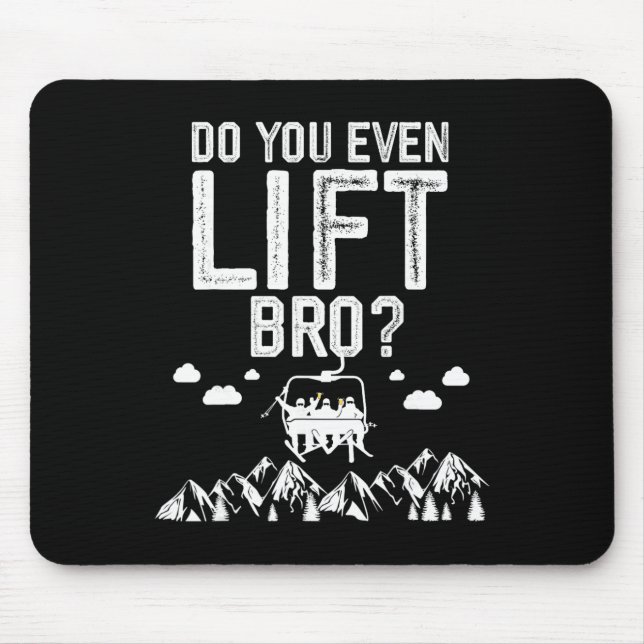 Rolig Skidåkning Gör Du Ens Lyft Bro Snowboard Ski Musmatta (Framsidan)