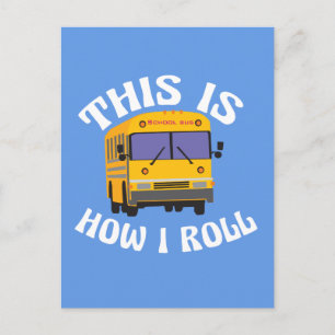 Rolig skolbussförare Det här är hur jag rullar Vykort