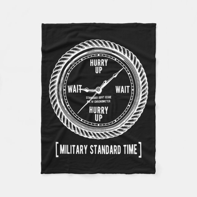 Rolig Skynda Dig Och Vänta Militär Standardtid Fleecefilt (Framsidan)
