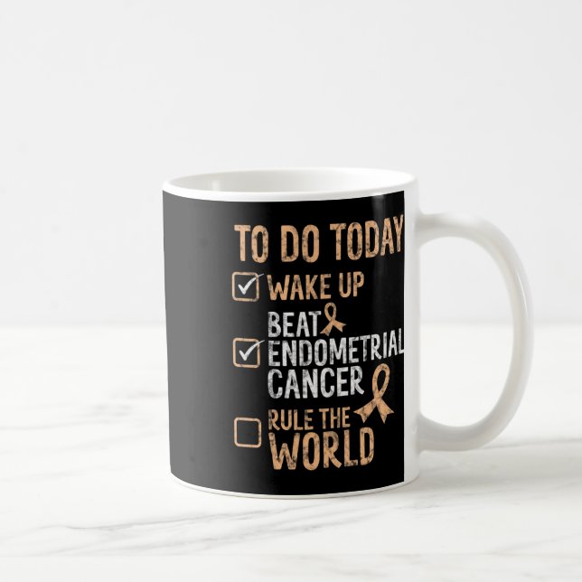 Rolig Slå Endometriecancer Regera Världen Överleva Kaffemugg (Höger)