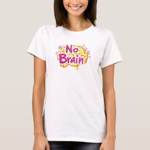Rolig slogan utan hjärna t shirt