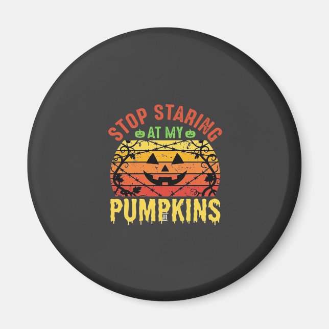 Rolig Sluta Stirra På Mina Pumpor Halloween-design Magnet (Framsidan)