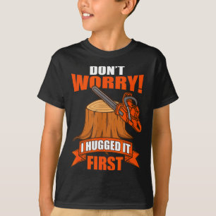 Rolig snickare säger - Oroa dig inte! Jag kramade T Shirt
