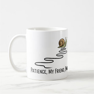 Rolig Snigel Tålamod Min Vän Tålamod Citat Kaffemugg
