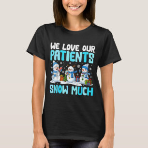 Rolig Snömannen Sjuksköterska Vi älskar Våra Patie T Shirt