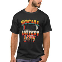 Rolig Socialt Batteri Lågt Introvert Skämt T-Shirt