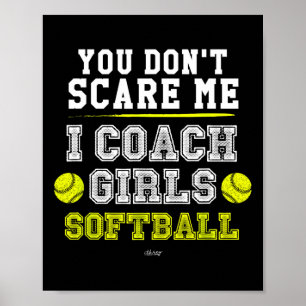 Rolig Softboll Tränare Du Skrämmer Mig Inte Jag Tr Poster