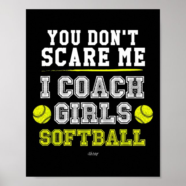 Rolig Softboll Tränare Du Skrämmer Mig Inte Jag Tr Poster (Framsidan)