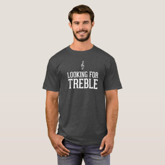 Rolig sökande efter Treble T Shirt