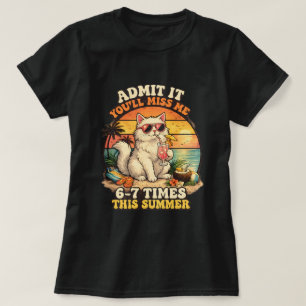 Rolig sommarkatt "Medge att du kommer sakna mig" T Shirt