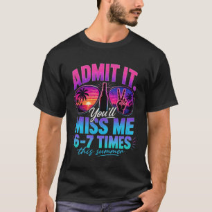 Rolig Sommarledighet Medge Att Du Kommer Sakna Mig T Shirt