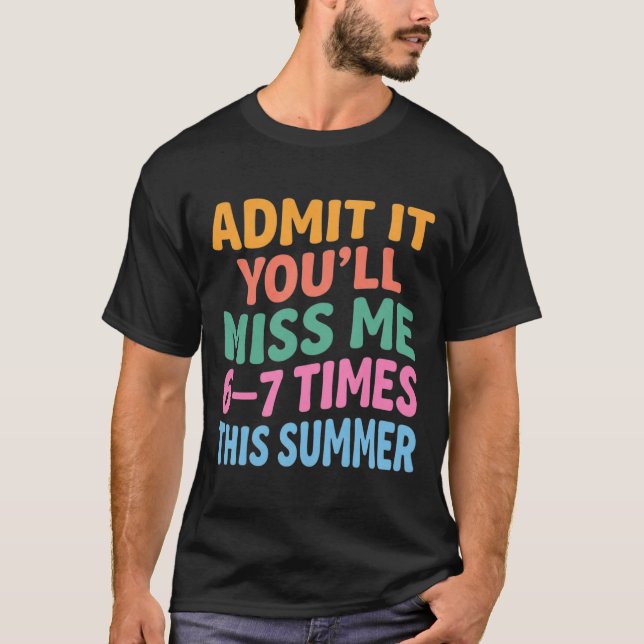 Rolig Sommarledighet Medge Det Du Kommer Att Sakna T Shirt (Framsida)