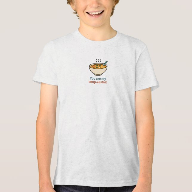 Rolig Soppa Puns Citat – Du Är Min Soppa-Stjärna S T Shirt (Framsida)