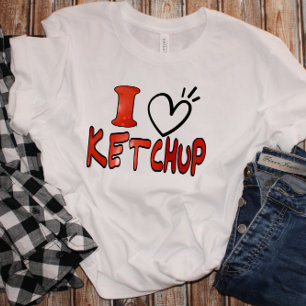 Rolig Söt Jag älskar Ketchup T Shirt