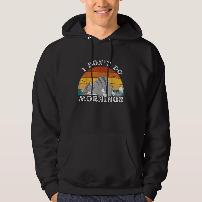 Rolig Sovande Katt Jag Gör Inte Morgnar Män Kvinno Hoodie (Framsida)