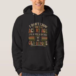 Rolig "Spela Min Ålder" Retro Sarksastisk Hoodie