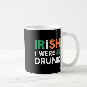 Rolig St. Patricks Day Dricker Irländsk Jag Var Be Kaffemugg