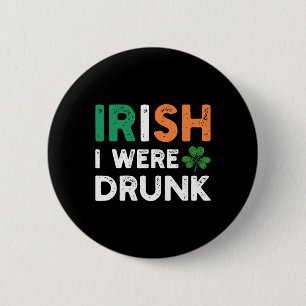 Rolig St. Patricks Day Dricker Irländsk Jag Var Be Knapp