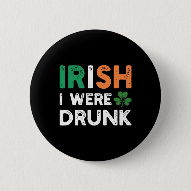 Rolig St. Patricks Day Dricker Irländsk Jag Var Be Knapp (Framsida)