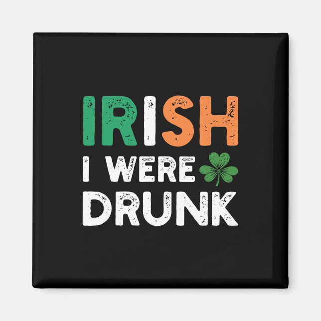Rolig St. Patricks Day Dricker Irländsk Jag Var Be Magnet (Framsidan)