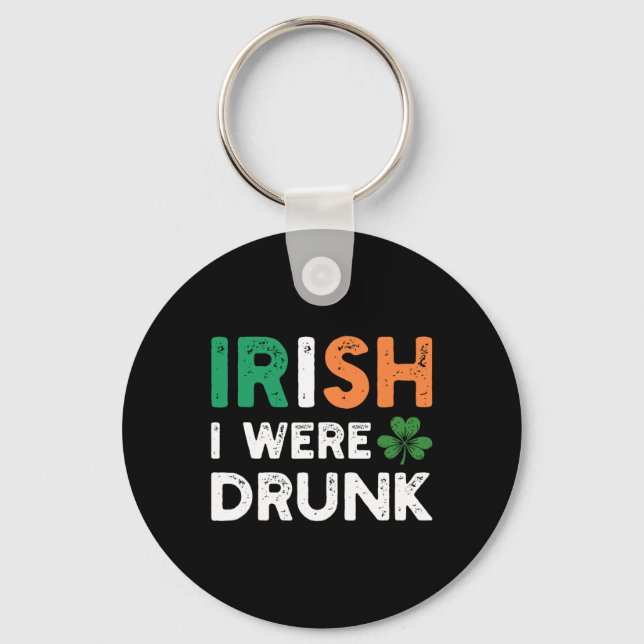 Rolig St. Patricks Day Dricker Irländsk Jag Var Be Nyckelring (Framsida)