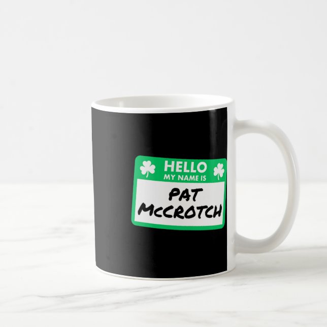 Rolig St Patricks Day Hej Mitt Namn Är Pat Mccrotc Kaffemugg (Höger)