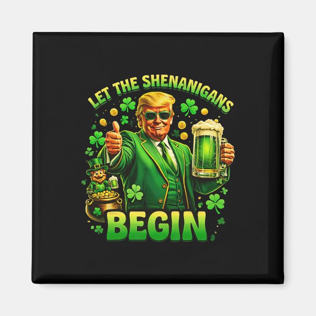 Rolig St Patricks Day Trump Låt Bushen Börja Magnet (Framsidan)