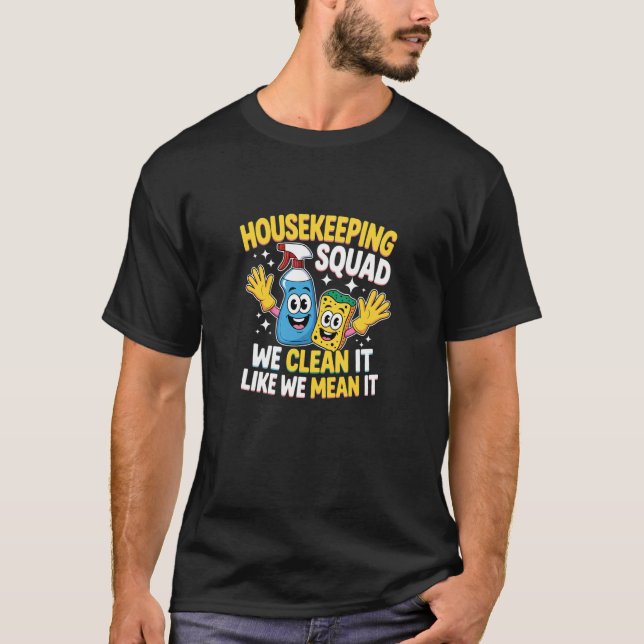 Rolig städningssquad Vi städar det hembiträde 2 T Shirt (Framsida)