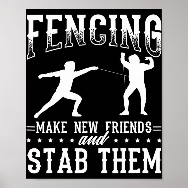 Rolig staketdesign Gör nya vänner och stick dem Poster (Framsidan)