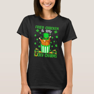 Rolig Stekt Kyckling Är Mina Lyckocharmer St Patri T Shirt