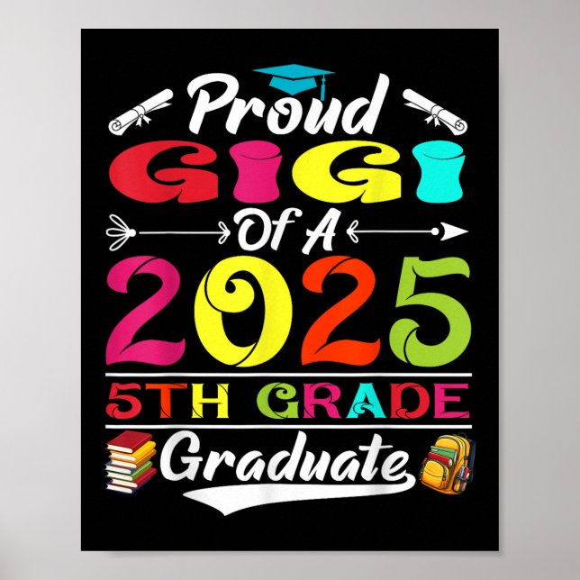 Rolig Stolt Gigi Av En Cl År 2025 5:e Klass Examen Poster (Framsidan)