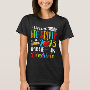 Rolig Stolt Stor syster till en Cl Of 2025 Förskol T Shirt