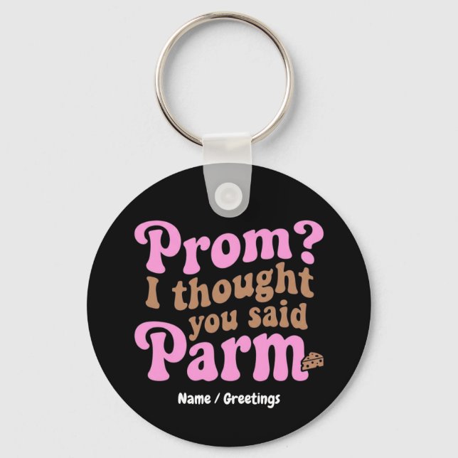 Rolig Studentbal? Jag Trodde Du Sa Parm Ästhetisk  Nyckelring (Framsida)