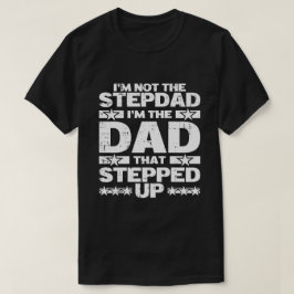 Rolig styvpappa pappa som tog steget bonus pappa t shirt