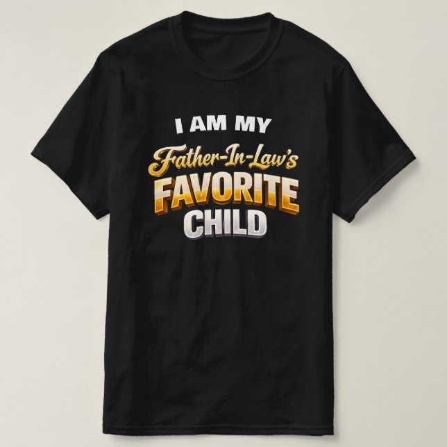 Rolig Svärfars Favoritbarn Sarksatisk T Shirt (Design framsida)