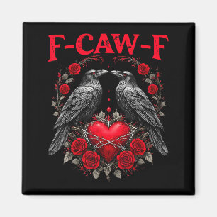 Rolig svart fågel F-caw-f Anti Valentines Day Sing Magnet