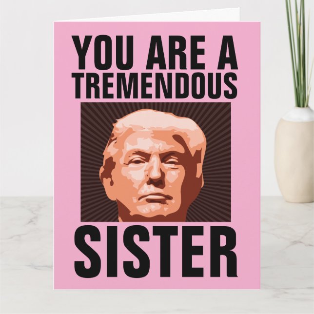 ROlig SYSTER TRUMP FÖDELSEDAGSKORT  Kort (Framsida)