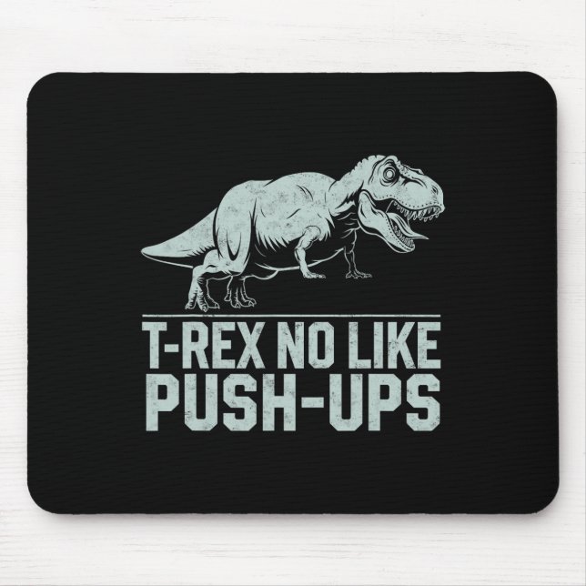 Rolig T-rex Gillar Inte Armhävningar Dinosaurie Tr Musmatta (Framsidan)