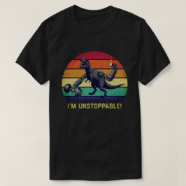 Rolig T-Rex Jag är Obestoppbar Humor T Shirt