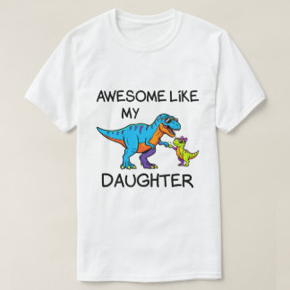 Rolig T-Rex Pappa Till Tjej Super Som Min Dotter T Shirt