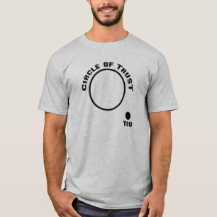 Rolig T-Shirt, du utanför förtroendecirkeln T-shirt