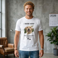 Rolig T-Shirt För Hundälskare Jag Jobbar Hårt För 