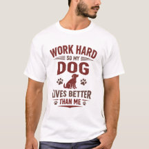Rolig T-Shirt för Hundälskare Jag Jobbar Hårt Så M