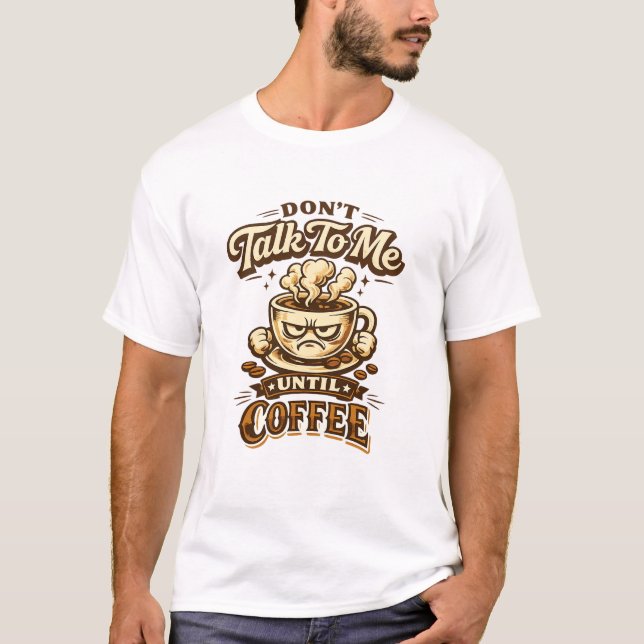 Rolig T-shirt för kaffebönner – Prata inte med mig (Framsida)